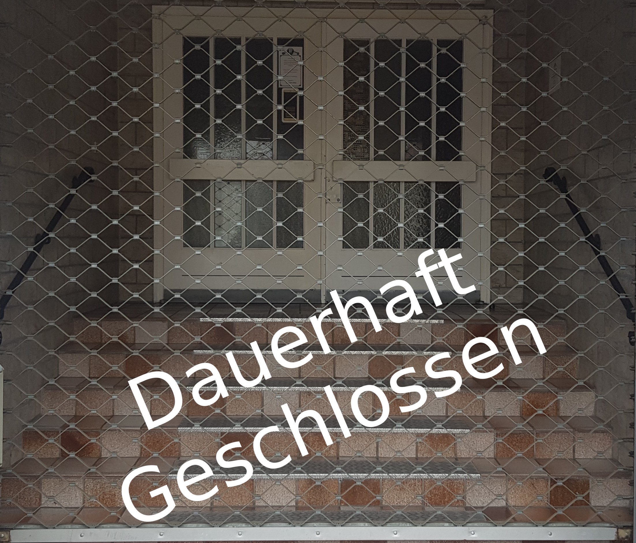 Dauerhaft Geschlossen !